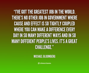 quote-Michael-Bloomberg-ive-got-the-greatest-job-in-the-67154.png