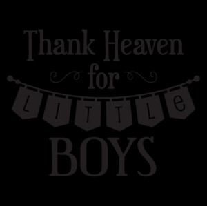 Thank Heaven Little Boys Banner Pennant Vinyl Wall Decal