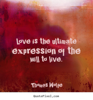 ... thomas wolfe more love quotes friendship quotes life quotes