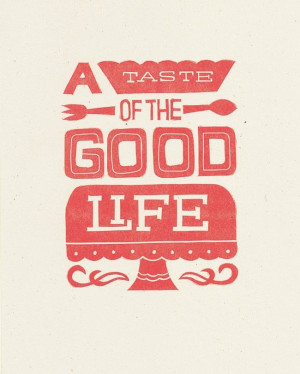 TASTE OF THE GOOD LIFE