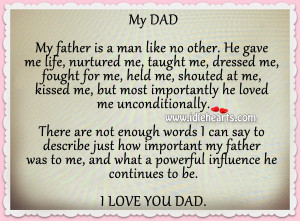 My Father Is A Man Like No Other. I Love You Dad.