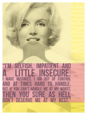 If you cant handle me at my worst, then you sure as hell ... | Quotes