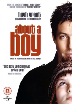 Based on Nick Hornby’s best-selling novel, About A Boy is the story ...