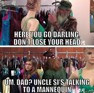 One of my favorites Duck Dynasty quotes…