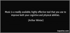 ... to improve both your cognitive and physical abilities. - Arthur Winter