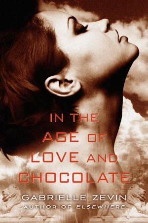 Gabrielle Zevin In the Age of Love and Chocolate