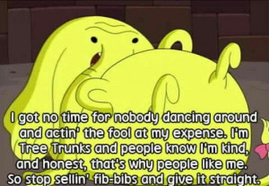 Adventure Time Quotes - Tree Trunks
