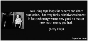 using tape loops for dancers and dance production. I had very funky ...