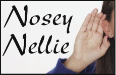 Nosey Nellie
