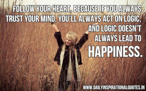 ... on-logicand-logic-doesnt-always-lead-to-happiness-inspirational-quote