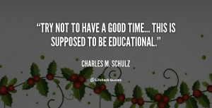 quote-Charles-M.-Schulz-try-not-to-have-a-good-time-46507.png