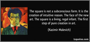 The square is not a subconscious form. It is the creation of intuitive ...