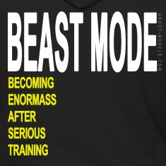 beast Mode Quote Hoodies & Sweatshirts