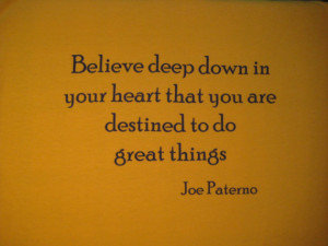 Motivational T-shirt with Joe Paterno Believe quote FREE SHIPPING