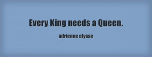 Every King Needs A Queen. #king #queen #myquote #quote #quotes #love