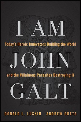 Am John Galt by Donald Luskin and Andrew Greta