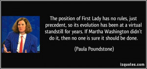 The position of First Lady has no rules, just precedent, so its ...