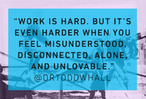 Work is hard. But it’s even harder when you feel misunderstood ...