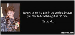 More Eartha Kitt Quotes