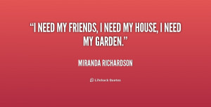 quote-Miranda-Richardson-i-need-my-friends-i-need-my-231377_2.png