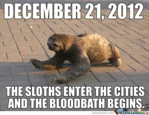 The Sloths Enter The Cities..