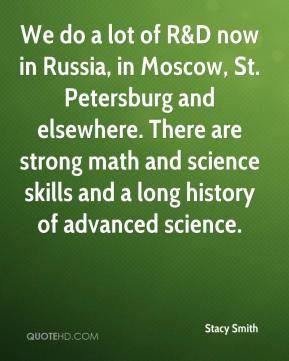 stacy smith quote we do a lot of rd now in russia in moscow st petersb
