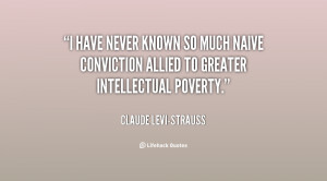 quote-Claude-Levi-Strauss-i-have-never-known-so-much-naive-52558.png