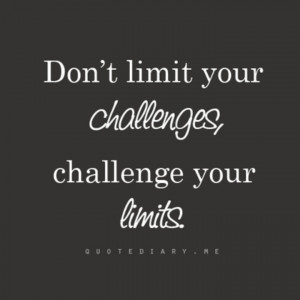 Challenge your limits