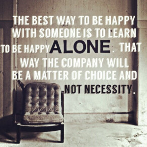 Alone but not Lonely.