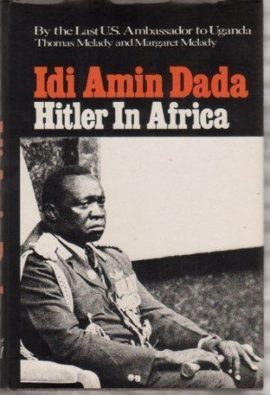 Idi Amin Speeches http://www.quotestemple.com/Quotes/idi-amin-dada ...