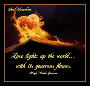 Love lights up the world... with its generous flames