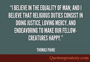believe in the equality of men; and I believe that religious ...
