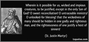 to be justified, except in the only Son of God? O sweet reconciliation ...