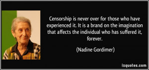 Censorship is never over for those who have experienced it. It is a ...