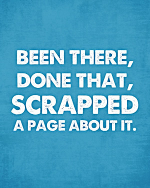 Quote - Been there, done that...