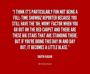 quote-Daryn-Kagan-i-think-its-particularly-fun-not-being-1-162869.png