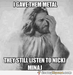 funny-jesus-sad-nicki-minaj-metal-meme.jpg
