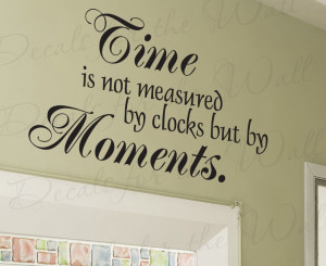 Moments Measure Time Wall Decal Quote