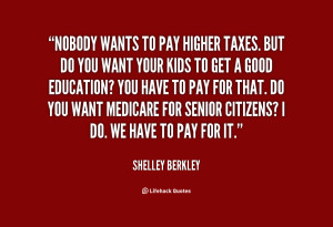 quote-Shelley-Berkley-nobody-wants-to-pay-higher-taxes-but-66053.png