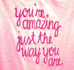 You're amazing...