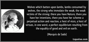Wolves which batten upon lambs, lambs consumed by wolves, the strong ...