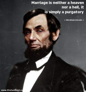... , it is simply a purgatory - Abraham Lincoln Quotes - StatusMind.com