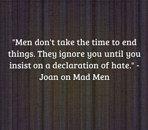 ... Quotes, Madmen Quotes, Mad Men Joan Quotes, Joan Mad Men Quotes, Well