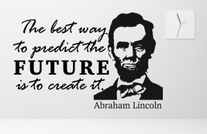 Abraham Lincoln The best way...Inspirational Wall Decal Quotes