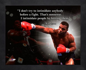 ... intimidate anybody before a fight that s nonsense i intimidate people