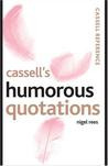 Cassell's Humorous Quotations (Cassell Reference)