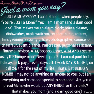 quote about mom. Just mom you say