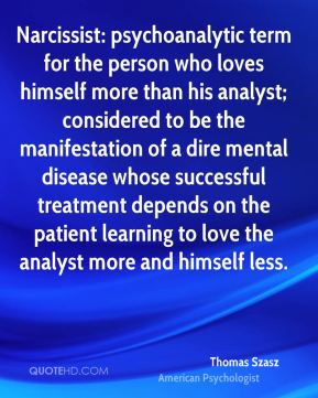 Narcissist: psychoanalytic term for the person who loves himself more ...