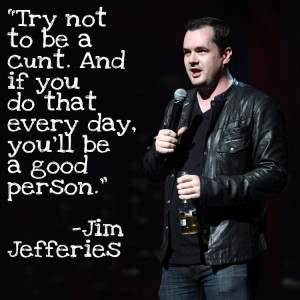 Autors: TheXDT Prieciņam: Jim Jefferies