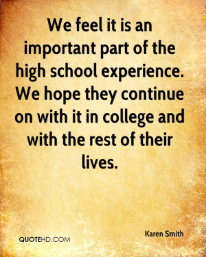 We feel it is an important part of the high school experience. We hope ...